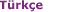 Turkce